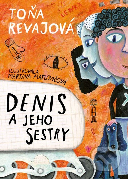 Kniha: Denis a jeho sestry (Toňa Revajová), 2016 Kniha: Denis a jeho sestry (Toňa Revajová), 2016