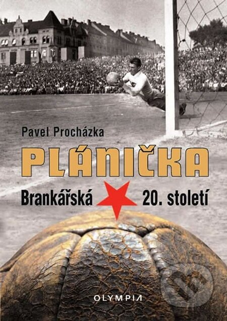 Kniha: Plánička (Pavel Procházka). Olympia, 2016 Kniha: Plánička (Pavel Procházka). Olympia, 2016