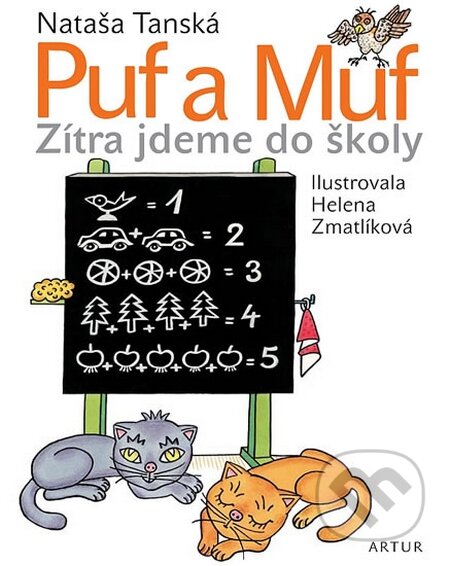 Kniha: Puf a Muf (Helena Zmatlíková a Nataša Tanská). Artur, 2016 Kniha: Puf a Muf (Helena Zmatlíková a Nataša Tanská). Artur, 2016