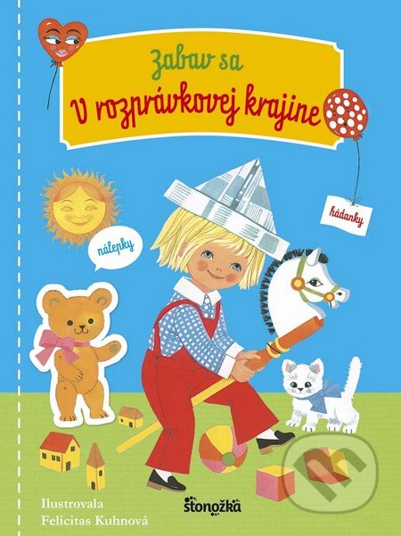 Kniha: Zabav sa: V rozprávkovej krajine (Felicitas Kuhn). Stonožka, 2016 Kniha: Zabav sa: V rozprávkovej krajine (Felicitas Kuhn). Stonožka, 2016