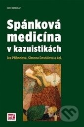 Kniha: Spánková medicína v kazuistikách (Autorský kolektív). Mladá fronta, 2016 Kniha: Spánková medicína v kazuistikách (Autorský kolektív). Mladá fronta, 2016