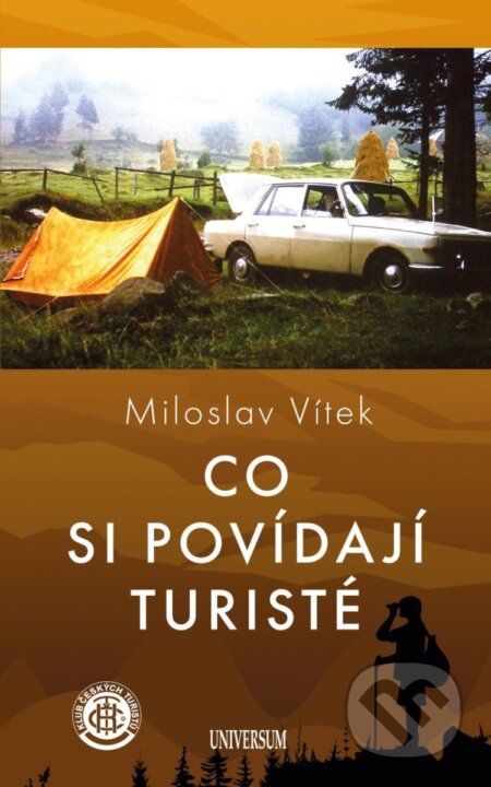 Kniha: Co si povídají turisté (Miloslav Vítek). Universum, 2024 Kniha: Co si povídají turisté (Miloslav Vítek). Universum, 2024