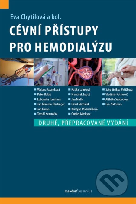 Kniha: Cévní přístupy pro hemodialýzu (Eva Chytilová). Maxdorf, 2024 Kniha: Cévní přístupy pro hemodialýzu (Eva Chytilová). Maxdorf, 2024