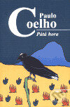 Kniha: Pátá hora (Paulo Coelho). Argo, 1999 Kniha: Pátá hora (Paulo Coelho). Argo, 1999