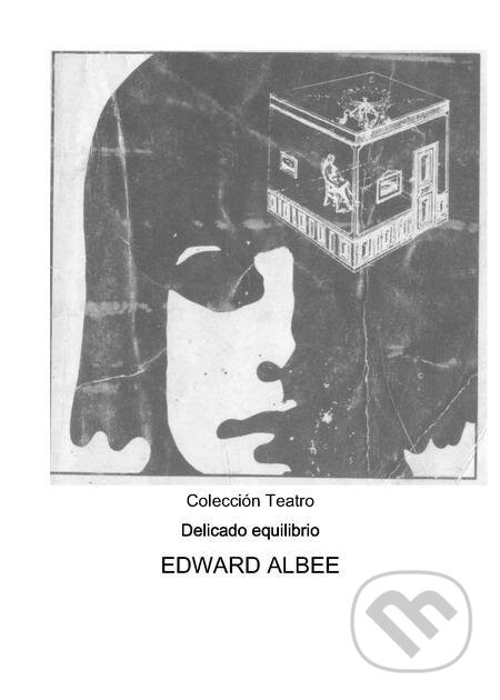 E-kniha: Delicado equilibrio (Edward Albee). Quadrom E-kniha: Delicado equilibrio (Edward Albee). Quadrom