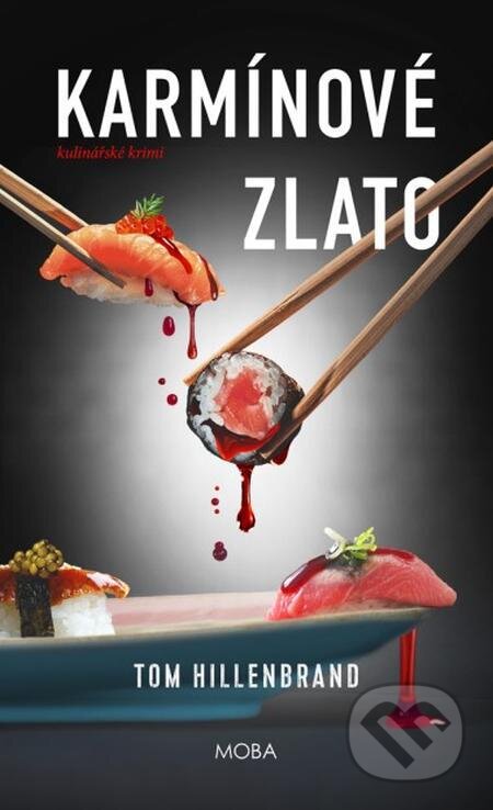 E-kniha: Karmínové zlato (Tom Hillenbrand). Moba, 2024 E-kniha: Karmínové zlato (Tom Hillenbrand). Moba, 2024