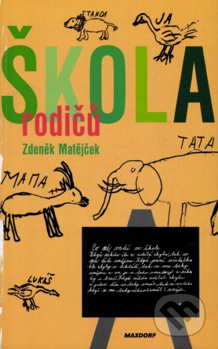 Kniha: Škola rodičů (Zdeněk Matějček). Maxdorf, 2001 Kniha: Škola rodičů (Zdeněk Matějček). Maxdorf, 2001
