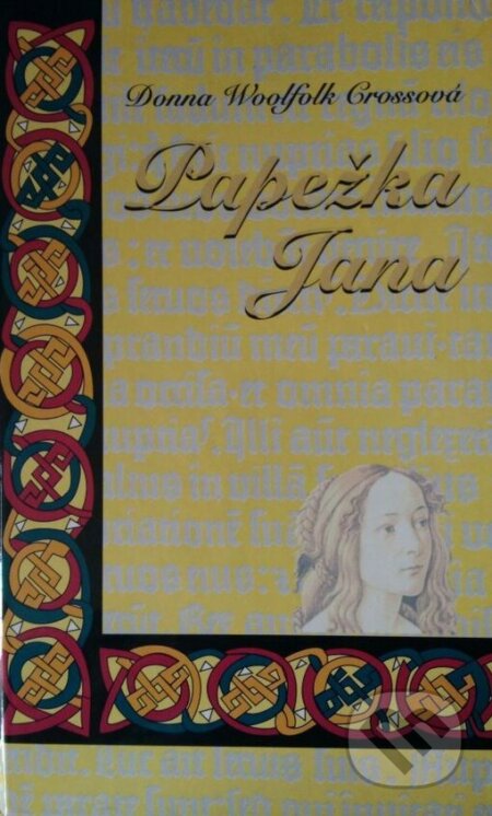 Kniha: Papežka Jana (Dona Woolfolk Cross). AQUAMARIN, 1999 Kniha: Papežka Jana (Dona Woolfolk Cross). AQUAMARIN, 1999