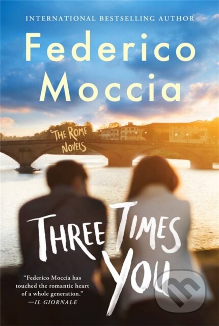 Kniha: Three Times You (Federico Moccia). Grand Central Publishing, 2023 Kniha: Three Times You (Federico Moccia). Grand Central Publishing, 2023