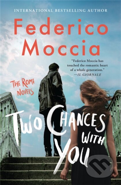 Kniha: Two Chances With You (Federico Moccia). Grand Central Publishing, 2021 Kniha: Two Chances With You (Federico Moccia). Grand Central Publishing, 2021