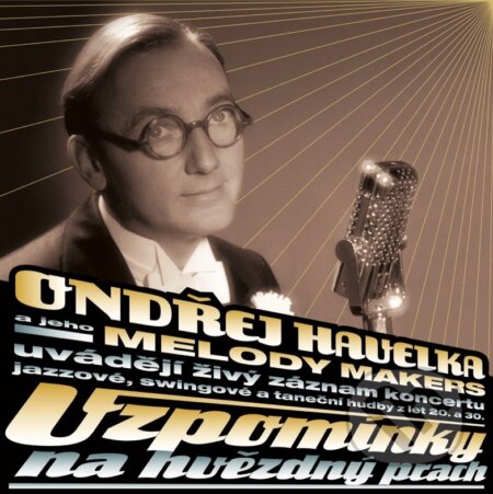 Hudobné CD: Ondřej Havelka, Melody Makers: Vzpomínky na hvezd... LP (Hudobné albumy). Hudobné albumy, 2024 Hudobné CD: Ondřej Havelka, Melody Makers: Vzpomínky na hvezd... LP (Hudobné albumy). Hudobné albumy, 2024