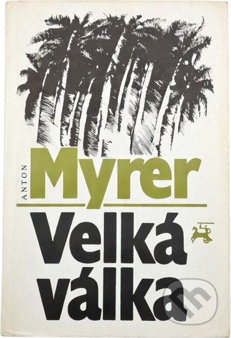 Kniha: Velká válka (Anton Myrer). , 1995 Kniha: Velká válka (Anton Myrer). , 1995