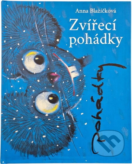 Kniha: Zvířecí pohádky (Anna Blažíčková). , 2007 Kniha: Zvířecí pohádky (Anna Blažíčková). , 2007