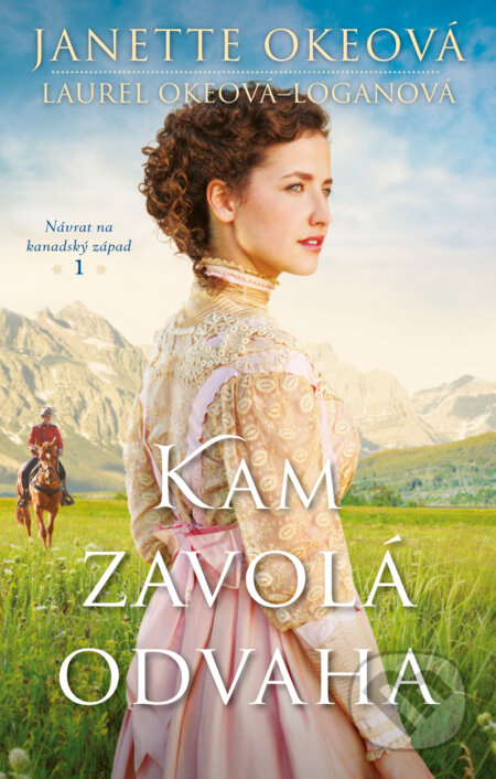 Kniha: Kam zavolá odvaha (Janette Oke). Kumran, 2024 Kniha: Kam zavolá odvaha (Janette Oke). Kumran, 2024