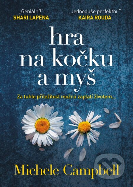 Kniha: Hra na kočku a myš (Michele Campbell). Mystery Press, 2024 Kniha: Hra na kočku a myš (Michele Campbell). Mystery Press, 2024