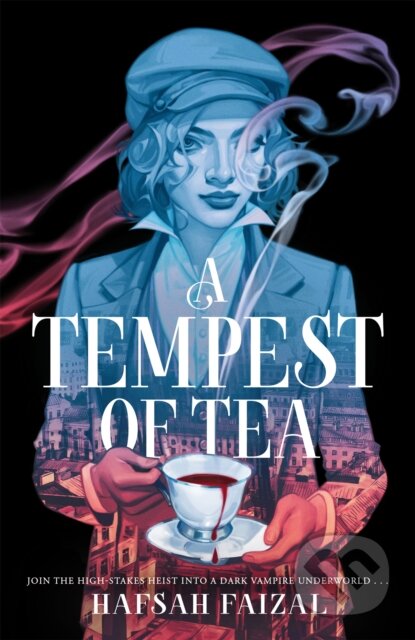 Kniha: A Tempest of Tea (Hafsah Faizal). Macmillan Children Books, 2024 Kniha: A Tempest of Tea (Hafsah Faizal). Macmillan Children Books, 2024