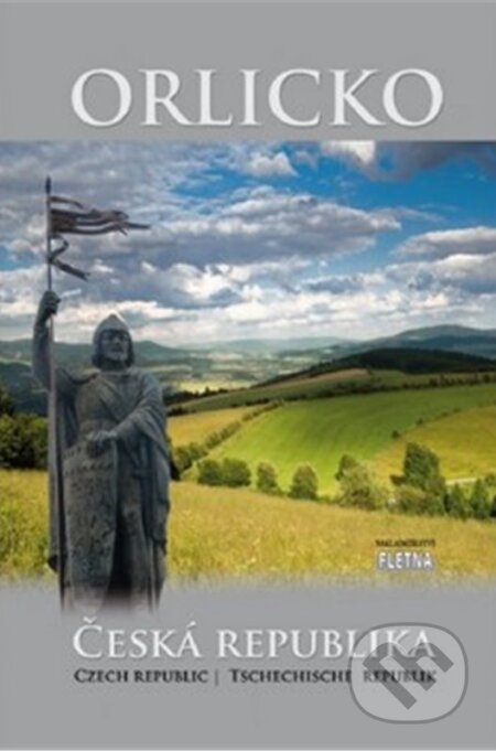 Kniha: Orlicko / Česká republika (autorů kolektiv). Martin Leschinger-FLÉTNA, 2016 Kniha: Orlicko / Česká republika (autorů kolektiv). Martin Leschinger-FLÉTNA, 2016