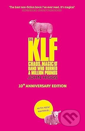 Kniha: The KLF (John Higgs). W&N, 2023 Kniha: The KLF (John Higgs). W&N, 2023