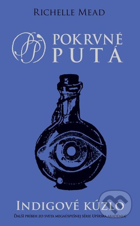 E-kniha: Indigové kúzlo (Richelle Mead). Slovart, 2024 E-kniha: Indigové kúzlo (Richelle Mead). Slovart, 2024