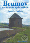 Kniha: Brumov, osudy hradu a jeho držitelů (Zdeněk Pokorný). Alcor puzzle, 2005 Kniha: Brumov, osudy hradu a jeho držitelů (Zdeněk Pokorný). Alcor puzzle, 2005