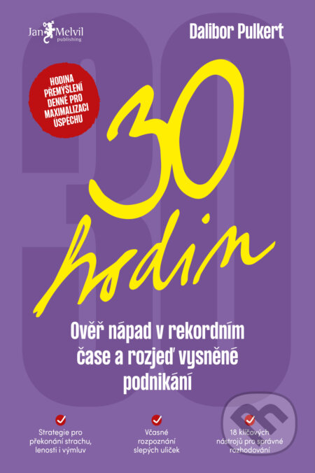 Kniha: 30 hodin (Dalibor Pulkert). Jan Melvil publishing, 2024 Kniha: 30 hodin (Dalibor Pulkert). Jan Melvil publishing, 2024