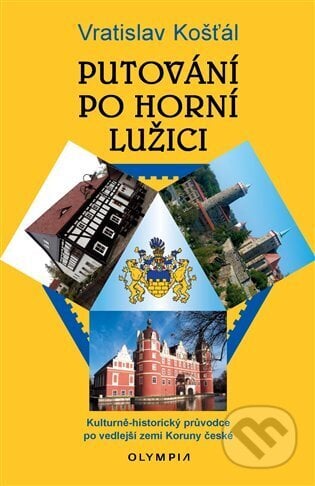 Putování po Horní Lužici - Vratislav Košťál, Olympia, 2024