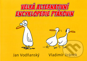 Kniha: Velká alternativní encyklopedie ptákovin (Jan Vodňanský). Academia, 2004 Kniha: Velká alternativní encyklopedie ptákovin (Jan Vodňanský). Academia, 2004