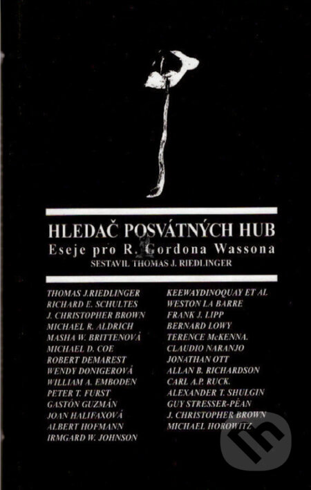 Kniha: Hledač posvátných hub (Thomas Riedlinger). Volvox Globator, 1999 Kniha: Hledač posvátných hub (Thomas Riedlinger). Volvox Globator, 1999