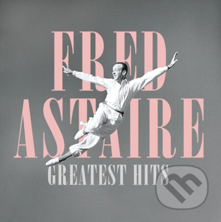 Hudobné CD: Fred Astaire: Greatest Hits LP (Hudobné albumy). Hudobné albumy, 2023 Hudobné CD: Fred Astaire: Greatest Hits LP (Hudobné albumy). Hudobné albumy, 2023