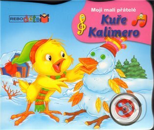 Kniha: Kuře Kalimero (Rebo). Rebo, 2010 Kniha: Kuře Kalimero (Rebo). Rebo, 2010