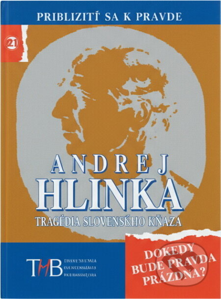 Kniha: Andrej Hlinka : tribún slovenského národa (František Vnuk). , 1998 Kniha: Andrej Hlinka : tribún slovenského národa (František Vnuk). , 1998
