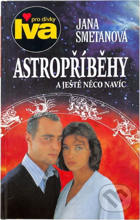 Kniha: Astropříběhy a ještě něco navíc : pro dívky (Jana Smetanová). Petra, 1998 Kniha: Astropříběhy a ještě něco navíc : pro dívky (Jana Smetanová). Petra, 1998
