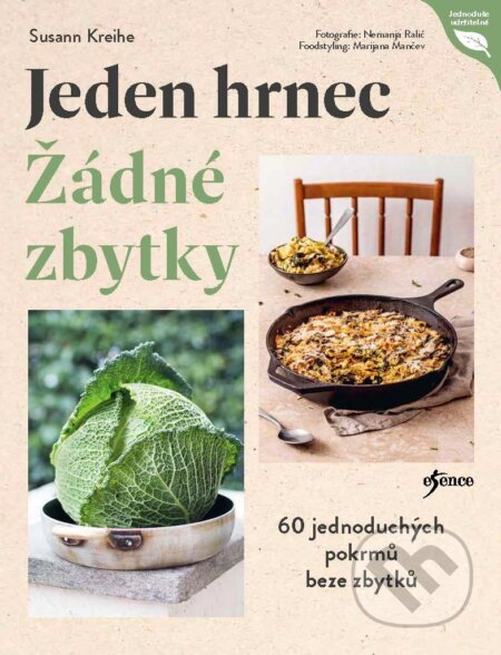 Kniha: Jeden hrnec – Žádné zbytky (Susann Kreihe). Esence, 2024 Kniha: Jeden hrnec – Žádné zbytky (Susann Kreihe). Esence, 2024