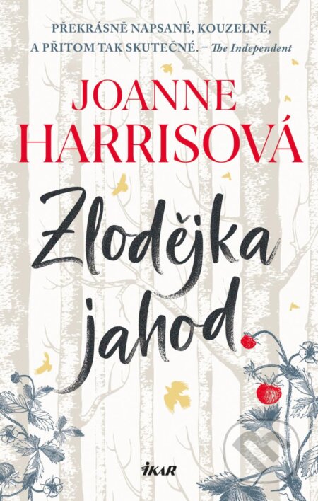Kniha: Zlodějka jahod (Joanne Harris). Ikar CZ, 2024 Kniha: Zlodějka jahod (Joanne Harris). Ikar CZ, 2024