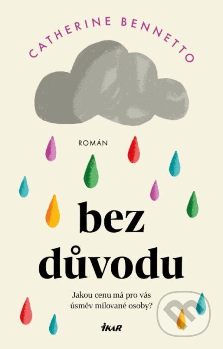 Kniha: Bez důvodu (Catherine Bennetto). Ikar CZ, 2024 Kniha: Bez důvodu (Catherine Bennetto). Ikar CZ, 2024