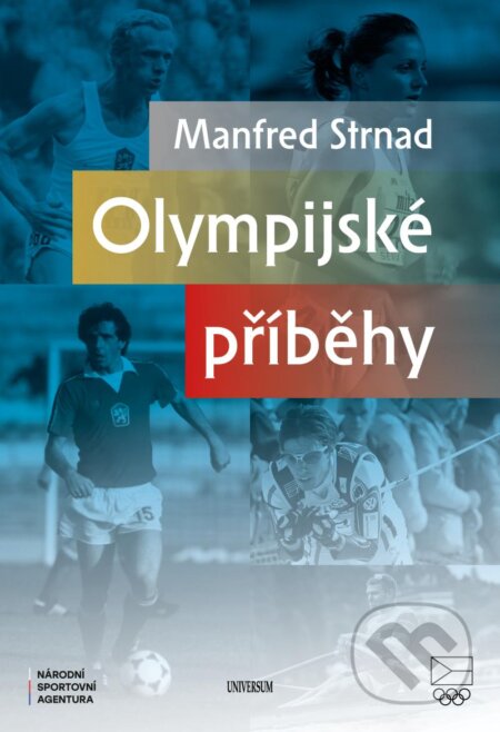 Kniha: Olympijské příběhy (Manfred Strnad). Universum, 2024 Kniha: Olympijské příběhy (Manfred Strnad). Universum, 2024