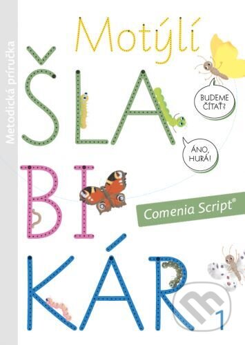 Kniha: Motýlí šlabikár 1. diel - Metodická príručka (Andrea Cinegová). Indícia, s.r.o., 2023 Kniha: Motýlí šlabikár 1. diel - Metodická príručka (Andrea Cinegová). Indícia, s.r.o., 2023