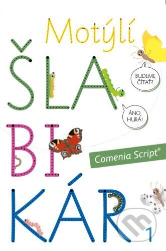 Kniha: Motýlí šlabikár 1. diel - Pracovná učebnica (Andrea Cinegová). Indícia, s.r.o., 2023 Kniha: Motýlí šlabikár 1. diel - Pracovná učebnica (Andrea Cinegová). Indícia, s.r.o., 2023