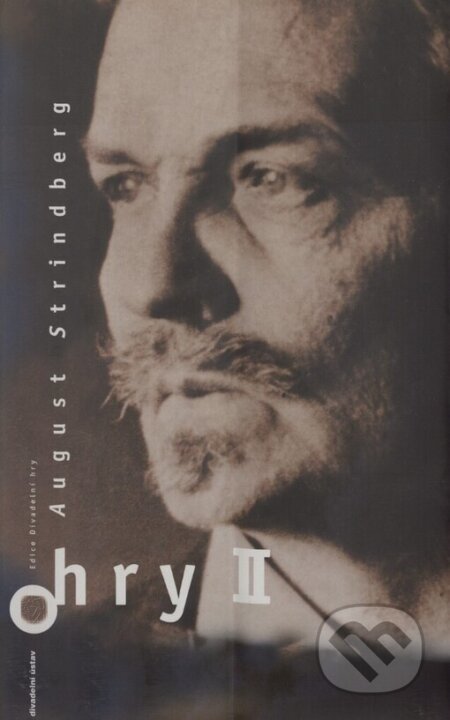 Kniha: Hry II (August Strindberg). Institut umění – Divadelní ústav, 2004 Kniha: Hry II (August Strindberg). Institut umění – Divadelní ústav, 2004