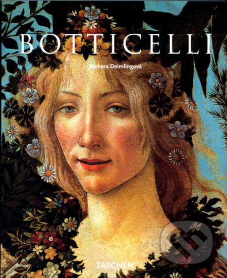 Kniha: Sandro Botticelli (Barbara Deimling). Slovart, 2004 Kniha: Sandro Botticelli (Barbara Deimling). Slovart, 2004