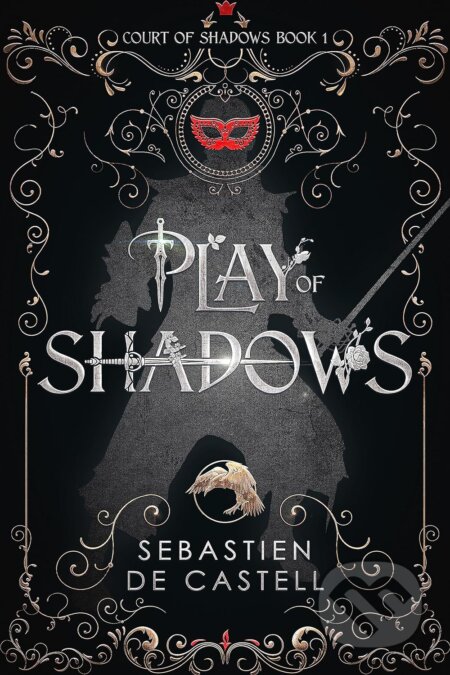 Kniha: Play of Shadows (Sebastien de Castell). Quercus, 2024 Kniha: Play of Shadows (Sebastien de Castell). Quercus, 2024