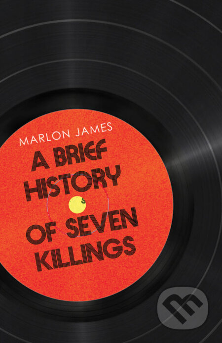 Kniha: A Brief History of Seven Killings (Marlon James). Oneworld, 2024 Kniha: A Brief History of Seven Killings (Marlon James). Oneworld, 2024