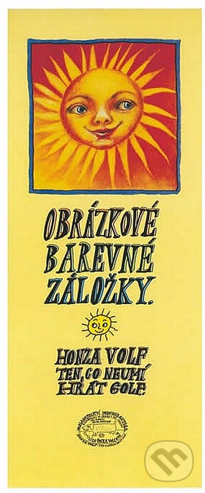 Obrázkové barevné /malé/ záložky (Honza Volf). , 2008 Obrázkové barevné /malé/ záložky (Honza Volf). , 2008