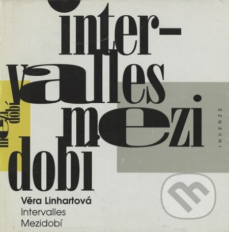 Kniha: Intervalles Mezidobí (Věra Linhartová). Inverz Media, 1999 Kniha: Intervalles Mezidobí (Věra Linhartová). Inverz Media, 1999
