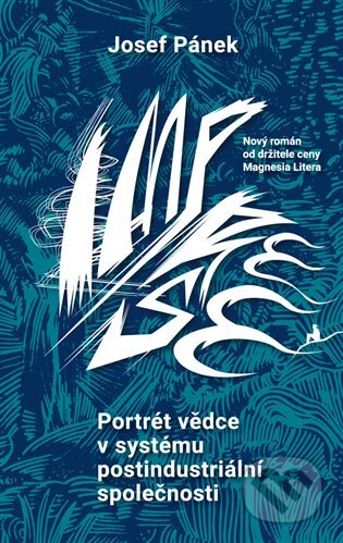 Kniha: Portrét vědce v systému postindustriální společnosti (Josef Pánek). Argo, 2025 Kniha: Portrét vědce v systému postindustriální společnosti (Josef Pánek). Argo, 2025