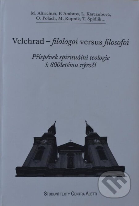 Velehrad - filologoi versus filosofoi - Michal Altrichter, Refugium Velehrad-Roma, 2006