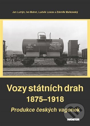 Kniha: Vozy státních drah 1875-1918 (Ludvík Losos). Nadatur, 2024 Kniha: Vozy státních drah 1875-1918 (Ludvík Losos). Nadatur, 2024