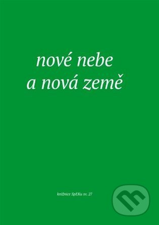 Kniha: Nové nebe a nová země (Jiří Šamšula). Eman, 2024 Kniha: Nové nebe a nová země (Jiří Šamšula). Eman, 2024