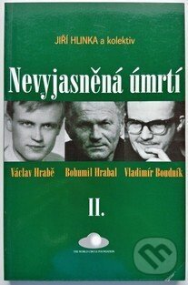 Kniha: Nevyjasněná úmrtí II. (Jiří Hlinka). The World Circle Foundation, 1999 Kniha: Nevyjasněná úmrtí II. (Jiří Hlinka). The World Circle Foundation, 1999