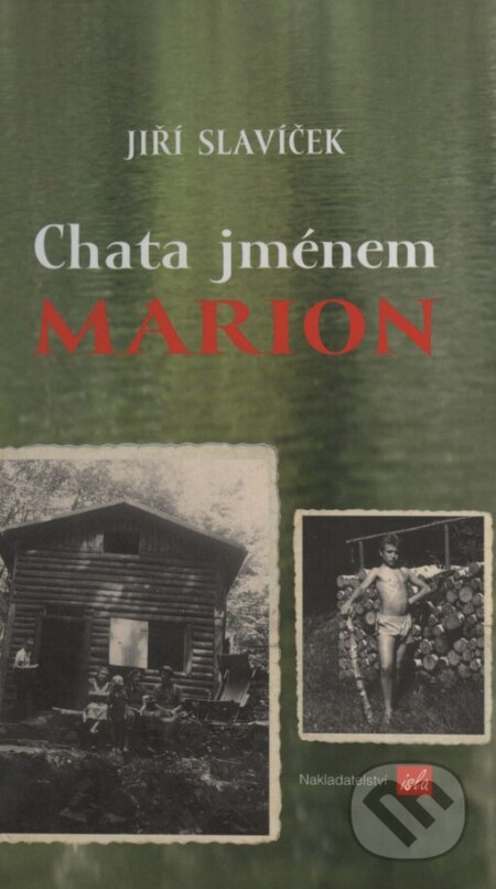 Kniha: Chata jménem Marion (Jiří Slavíček). Isla nakladatelství, 2006 Kniha: Chata jménem Marion (Jiří Slavíček). Isla nakladatelství, 2006